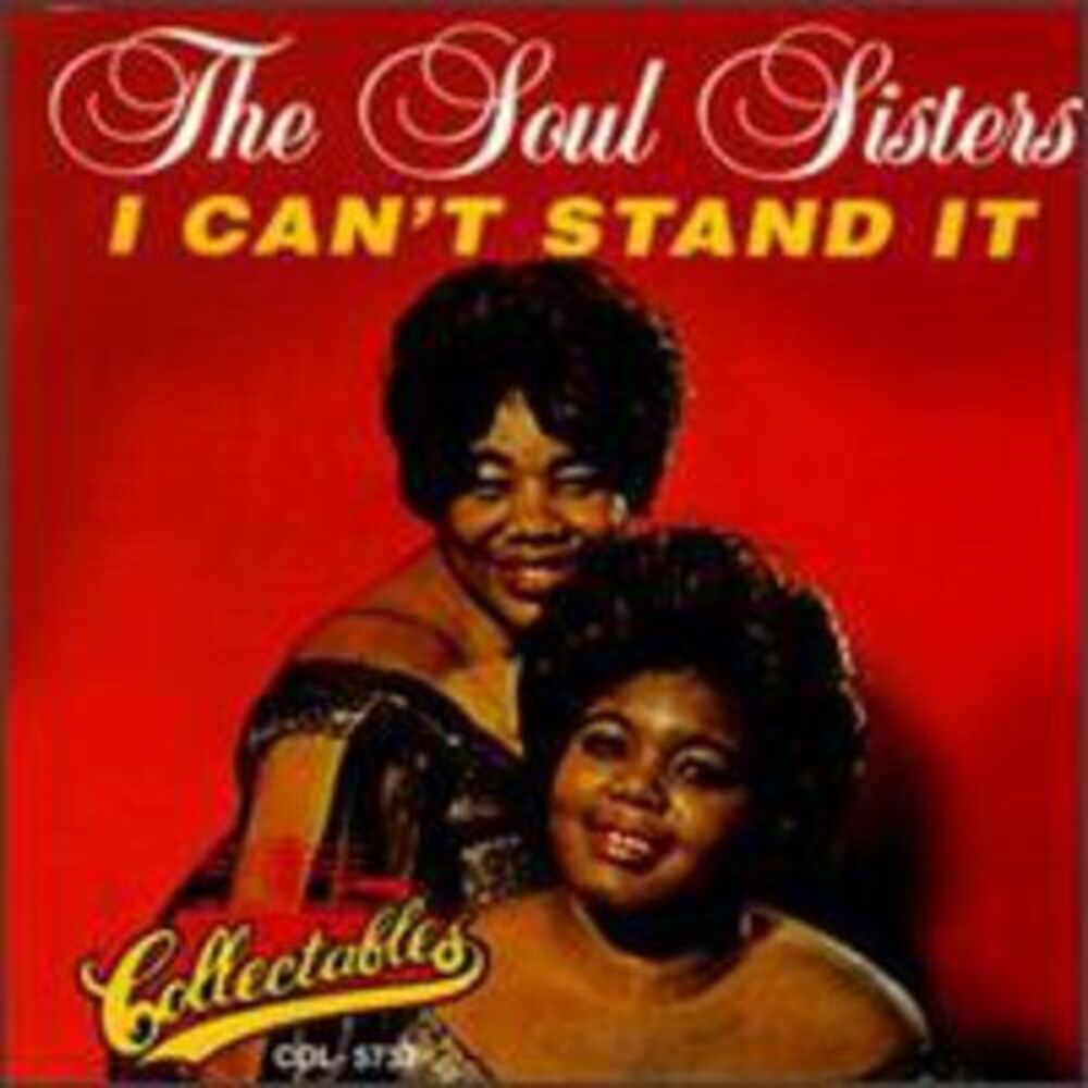 The Soul Sisters - I Can't Stand It  CD